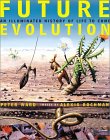 Future Evolution by Peter Ward and Alexis Rockman